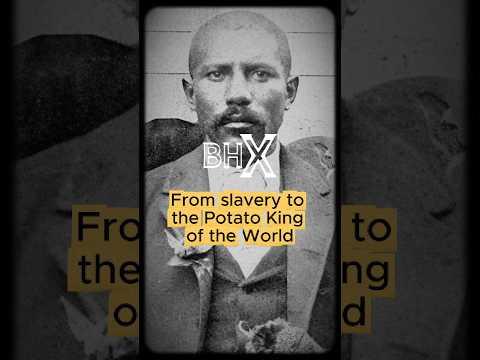 From Slavery to the "Potato King of the World"